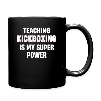 Kickboxen Zu Unterrichten Ist Meine Superkraft, - Tasse einfarbig - Schwarz - Rechts