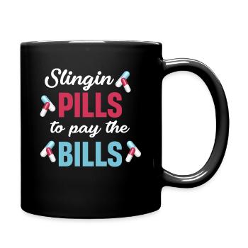 Slingin-pillen, Um Die Rechnungen Zu Bezahlen - Tasse einfarbig - Schwarz - Rechts