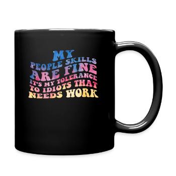My People Skills Are Just Fine - Full Colour Mug - black - Right