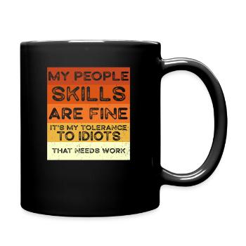 My People Skills Are Just Fine - Full Colour Mug - black - Right