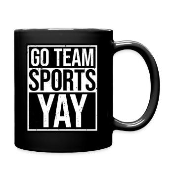Go Team Sports Yay Lustiger Sport Fan Witz Spruch - Tasse einfarbig - Schwarz - Rechts
