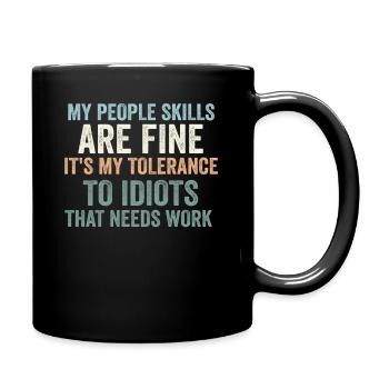 Meine sozialen Fähigkeiten sind in Ordnung - Tasse einfarbig - Schwarz - Rechts