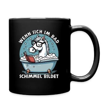 Meme Lustiger Spruch Pferd Schimmel im Bad, Fun - Tasse einfarbig - Schwarz - Rechts