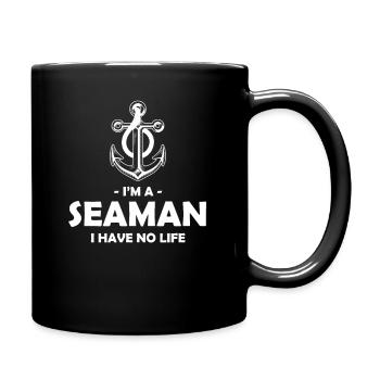 Ich Bin Ein Seemann Ich Habe Kein Leben Maritimer - Tasse einfarbig - Schwarz - Rechts