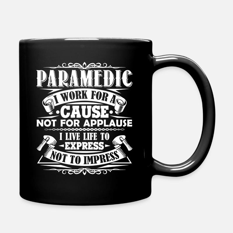 Paramedic Paramedic I Work For A Cause - Full Colour Mug - black