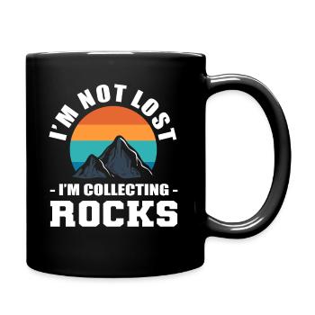 I'm Not Lost I'm Collecting Rocks Rocksammler - Tasse einfarbig - Schwarz - Rechts