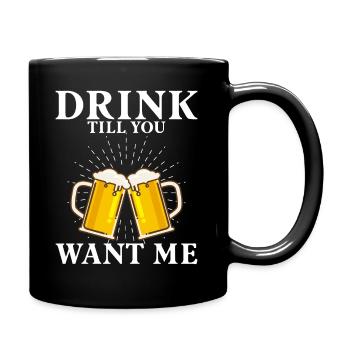 Trink, Bis Du Mich Willst - Tasse einfarbig - Schwarz - Rechts
