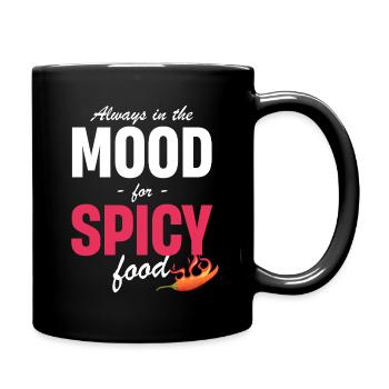 Immer In Der Stimmung Für Scharfes Essen - Tasse einfarbig - Schwarz - Rechts