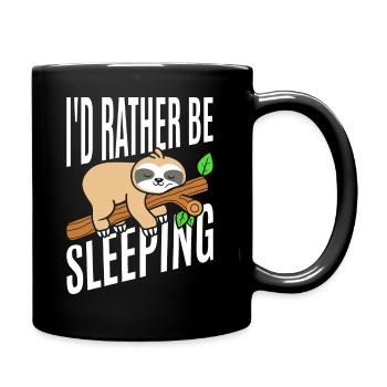 Ich Würde Lieber T-Shirt Schlafen - Tasse einfarbig - Schwarz - Rechts