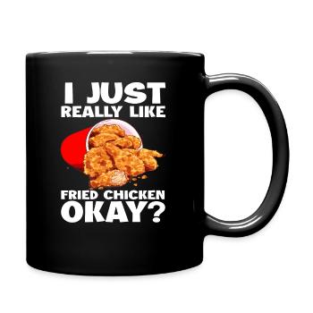 Fried Chicken Ich Mag Fried Chicken - Tasse einfarbig - Schwarz - Rechts