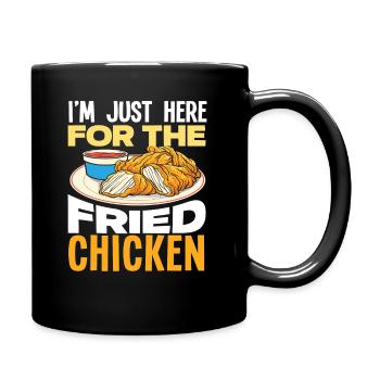 Nur Hier Für Fried Chicken - Tasse einfarbig - Schwarz - Rechts