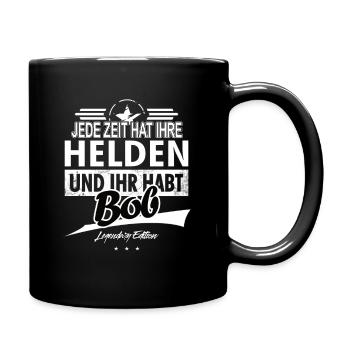 Jede Zeit hat Ihre Helden ihr habt Bob - Tasse einfarbig - Schwarz - Rechts