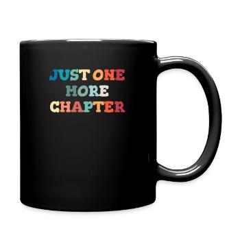 Just one more chapter. book lover, bookworm, - Full Colour Mug - black - Right