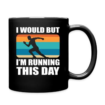 I Would But I'm Running This Day Leichtathlet - Tasse einfarbig - Schwarz - Rechts