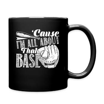 Baseball Baseball I'm All About That Base - Full Colour Mug - black - Right