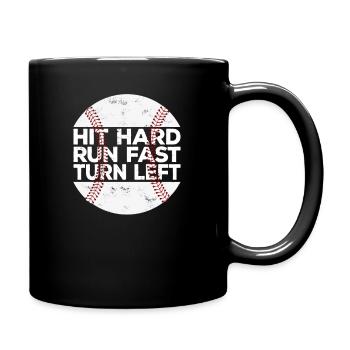 Hit Hard Run Fast Turn Left Baseball Baseballer - Full Colour Mug - black - Right