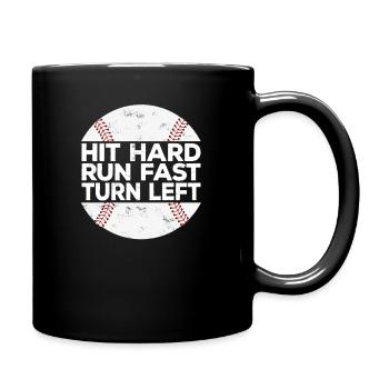 Hit Hard Run Fast Turn Left Baseball Baseballer - Full Colour Mug - black - Right