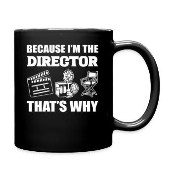 Because I'm The Producer That's Why Regisseur - Tasse einfarbig - Schwarz - Rechts