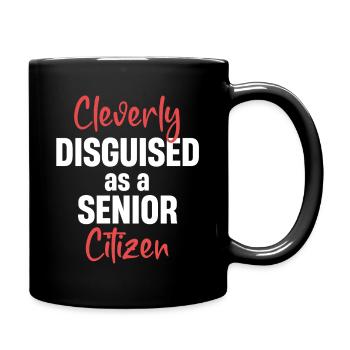 Geschickt Getarnt Als Seniorin Geriatrische - Tasse einfarbig - Schwarz - Rechts