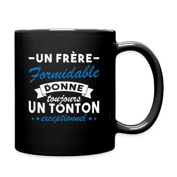 Un frère formidable donne un tonton exceptionnel - Mug uni - noir - Droite
