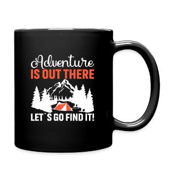 The adventure is out there, let's go look for it! - Full Colour Mug - black - Right