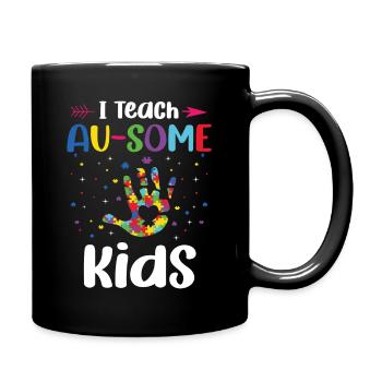 I teach au-some children, special education teachers, - Full Colour Mug - black - Right