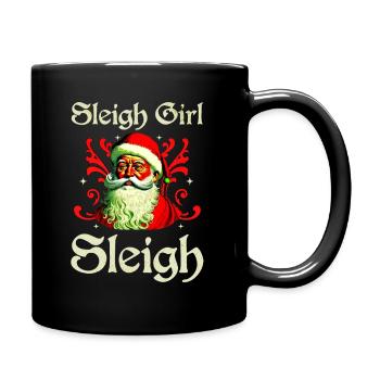 Sleigh Girl Sleigh Funny Ugly Christmas für Frauen - Tasse einfarbig - Schwarz - Rechts