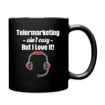 Telemarketing Ist Nicht Einfach. Aber Ich Liebe - Tasse einfarbig - Schwarz - Rechts