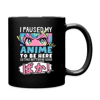 J’ai mis mon anime en pause pour être là BAKA ! Kawaii Otaku - Mug uni - noir - Droite