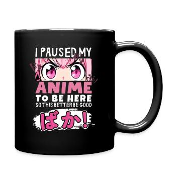 J’ai mis mon anime en pause pour être là BAKA ! Kawaii Otaku - Mug uni - noir - Droite