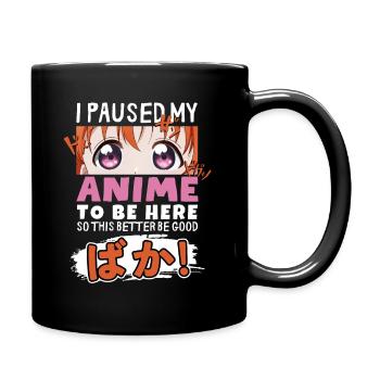 J’ai mis mon anime en pause pour être là BAKA ! Kawaii Otaku - Mug uni - noir - Droite
