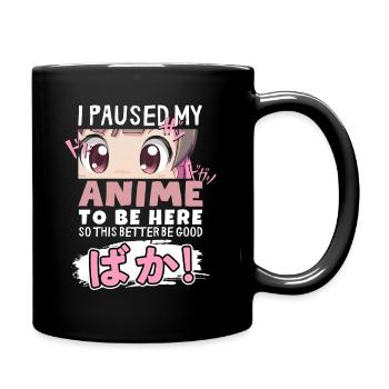 J’ai mis mon anime en pause pour être là BAKA ! Kawaii Otaku - Mug uni - noir - Droite