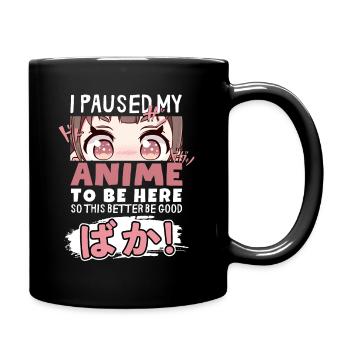 J’ai mis mon anime en pause pour être là BAKA ! Kawaii Otaku - Mug uni - noir - Droite