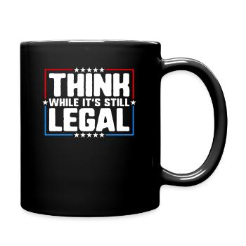 Think While It's Still Legal Critical Thinking - Full Colour Mug - black - Right