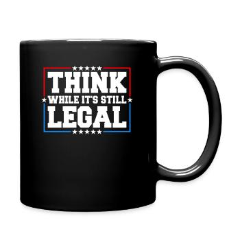 Think While It's Still Legal Critical Thinking - Full Colour Mug - black - Right