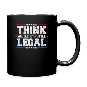 Think While It's Still Legal Critical Thinking - Full Colour Mug - black - Right