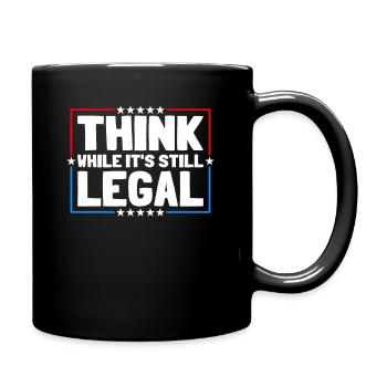 Think While It's Still Legal Critical Thinking - Full Colour Mug - black - Right