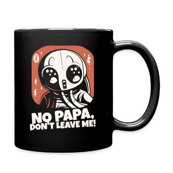 Papa, ne me quitte pas - Mug uni - noir - Droite