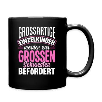 Ich Werde Große Schwester Geburt Nachwuchs Tochter - Tasse einfarbig - Schwarz - Rechts