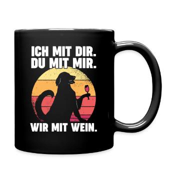 Hund Ich Mit Dir Du Mit Mir Wir Mit Wein - Tasse einfarbig - Schwarz - Rechts