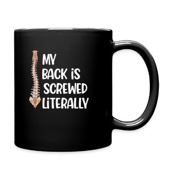 My back is literally screwed - Full Colour Mug - black - Right