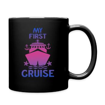 My First Cruise Family Vacation - Fun and Exciting - Full Colour Mug - black - Right