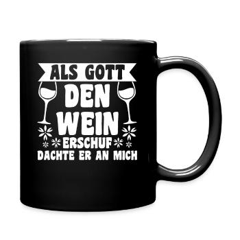 Als Gott Den Wein Erschuf Dachte Er An Mich - Tasse einfarbig - Schwarz - Rechts
