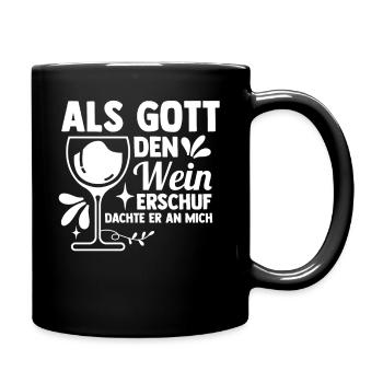 Als Gott Den Wein Erschuf Dachte Er An Mich - Tasse einfarbig - Schwarz - Rechts