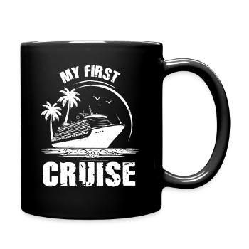 My First Cruise Family Vacation - Fun and Exciting - Full Colour Mug - black - Right