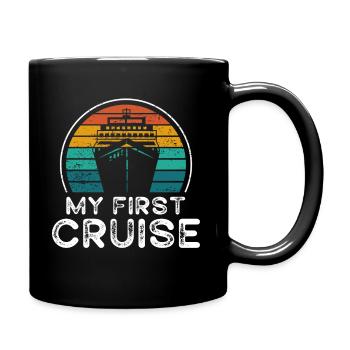 My First Cruise Family Vacation - Fun and Exciting - Full Colour Mug - black - Right