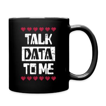 Sprechen Sie mit mir über Daten IT-Datenwissenschaftler Geschenk - Tasse einfarbig - Schwarz - Rechts