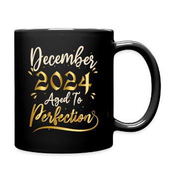 Dezember 2024 Dezember Jubiläum Dezember 2024 - Tasse einfarbig - Schwarz - Rechts