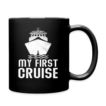 My First Cruise Family Vacation - Fun and Exciting - Full Colour Mug - black - Right