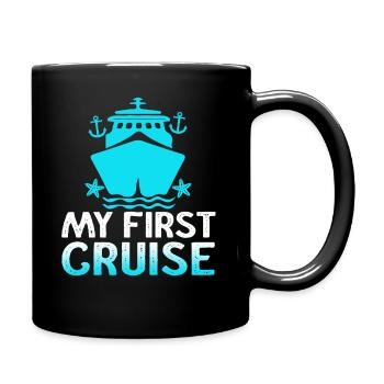 My First Cruise Family Vacation - Fun and Exciting - Full Colour Mug - black - Right